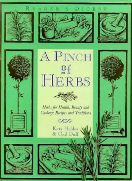(image for) A Pinch of Herbs: Herbs for Health, Beauty and Cookery.